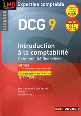 Couverture du livre « DCG 9 ; introduction à la comptabilité ; manuel et applications (édition 2011/2012) » de Henri Davasse et Michel Parruitte aux éditions Foucher