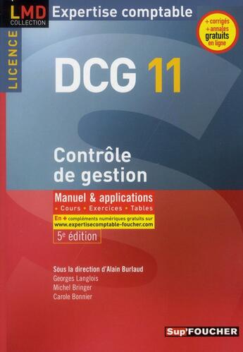 Couverture du livre « DCG 11 ; contrôle de gestion ; manuel et applications (5e édition) » de Georges Langlois et Michel Bringer et Carole Bonnier aux éditions Foucher