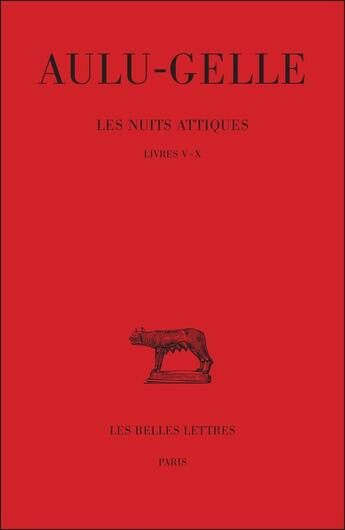 Couverture du livre « Les Nuits attiques. Tome II : Livres V-X » de Aulu-Gelle aux éditions Belles Lettres