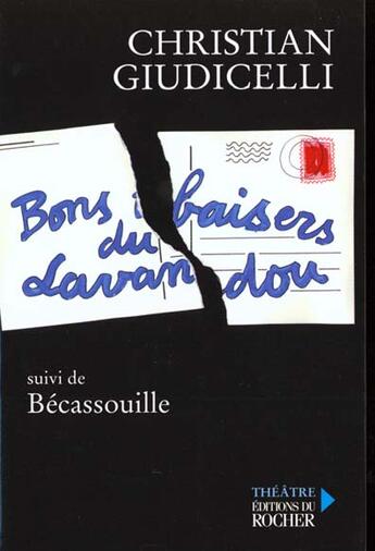 Couverture du livre « Bons baisers du lavandou - suivi de becassouille » de Christian Giudicelli aux éditions Rocher