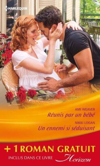 Couverture du livre « Réunis par un bébé ; un ennemi si séduisant ; un mystérieux inconnu » de Cara Colter et Nikki Logan et Ami Weaver aux éditions Harlequin