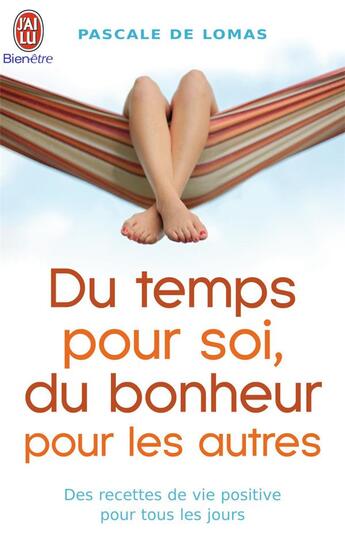 Couverture du livre « Du temps pour soi, du bonheur pour les autres » de Pascale De Lomas aux éditions J'ai Lu