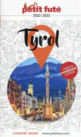 Couverture du livre « GUIDE PETIT FUTE ; COUNTRY GUIDE : Tyrol (édition 2022/2023) » de Collectif Petit Fute aux éditions Le Petit Fute