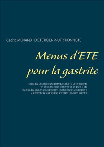 Couverture du livre « Menus d'été pour la gastrite » de Cedric Menard aux éditions Books On Demand