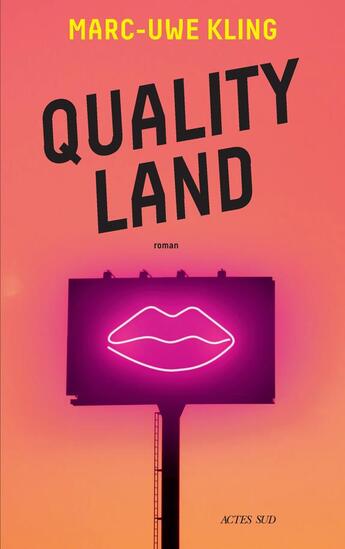 Couverture du livre « Quality Land » de Marc-Uwe Kling aux éditions Actes Sud