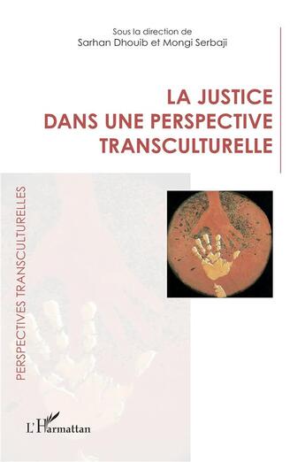 Couverture du livre « La justice dans une perspective transculturelle » de Sarhan Dhouib et Mongi Serbaji aux éditions L'harmattan