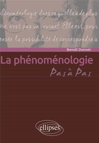 Couverture du livre « La phénoménologie » de Benoit Donnet aux éditions Ellipses
