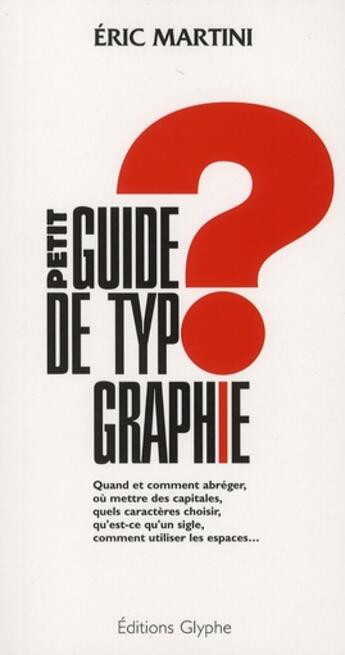 Couverture du livre « Petit guide de typographie (2e édition) » de Martini aux éditions Glyphe