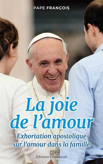 Couverture du livre « Exhortation apostolique post-synodale sur la famille » de Pape Francois aux éditions Emmanuel