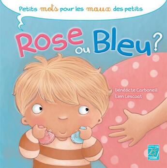 Couverture du livre « Rose ou bleu ? » de Benedicte Carboneill et Elen Lescoat aux éditions Tournez La Page