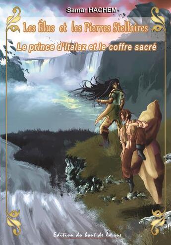 Couverture du livre « Les élus et les pierres stellaires Tome 4 : le prince d'Italaz et le coffre sacré » de Samar Hachem aux éditions Editions Du Bout De La Rue