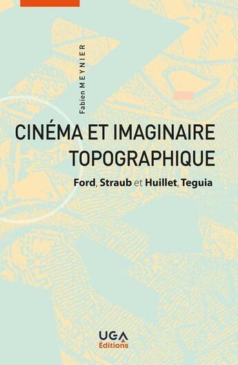 Couverture du livre « Cinéma et imaginaire topographique » de Fabien Meynier aux éditions Uga Éditions