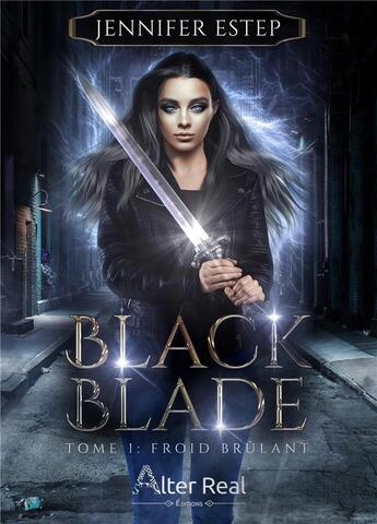 Couverture du livre « Black blade Tome 1 : froid brûlant » de Jennifer Estep aux éditions Alter Real