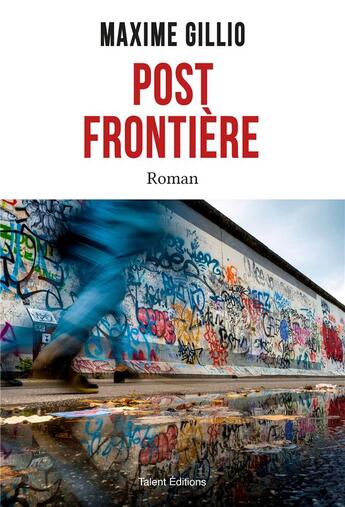 Couverture du livre « Post frontière » de Maxime Gillio aux éditions Talent Editions