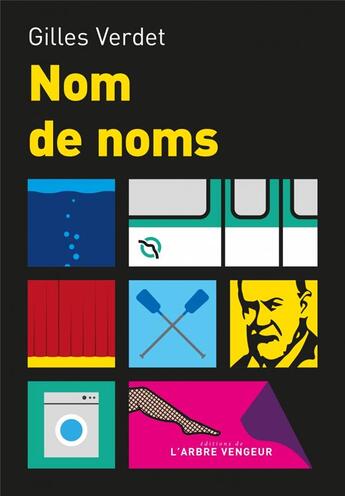 Couverture du livre « Nom de noms » de Gilles Verdet aux éditions L'arbre Vengeur