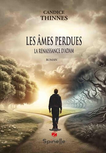 Couverture du livre « Les âmes perdues : La renaissance d'Adam » de Candice Thinnes aux éditions Spinelle