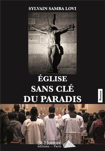 Couverture du livre « Eglise sans cle du paradis » de Samba Lovi Sylvain aux éditions Saint Honore Editions