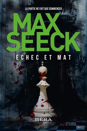 Couverture du livre « Echec et mat. » de Max Seeck aux éditions Mera Editions