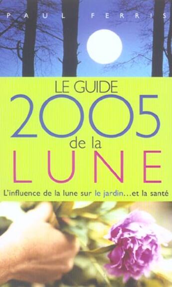 Couverture du livre « Le Guide De La Lune » de Paul Ferris aux éditions Marabout