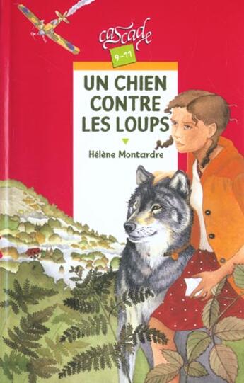 Couverture du livre « Un Chien Contre Les Loups » de Helene Montardre aux éditions Rageot