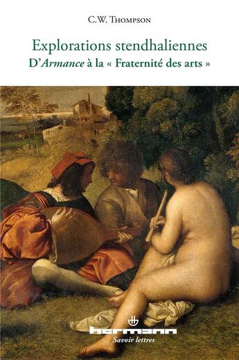 Couverture du livre « Explorations stendhaliennes : D'Armance à la Fraternité des arts » de Christopher Thompson aux éditions Hermann