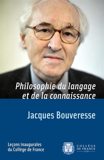 Couverture du livre « Philosophie du langage et de la connaissance ; leçon inaugurale » de Jacques Bouveresse aux éditions College De France