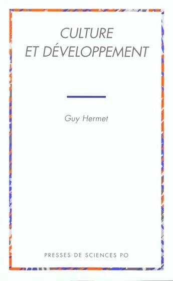 Couverture du livre « Culture et développement » de Guy Hermet aux éditions Presses De Sciences Po