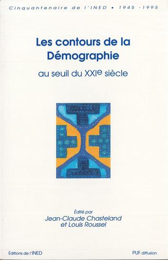 Couverture du livre « Les contours de la demographie au seuil du xxeme siecle » de Jean-Claude Chasteland et Louis Roussel aux éditions Ined