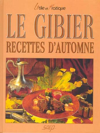 Couverture du livre « Le gibier ; recettes d'automne » de  aux éditions Saep