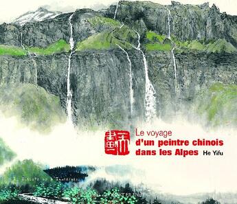 Couverture du livre « Le voyage d'un peintre chinois dans les Alpes » de Frederic Wang aux éditions Ouest France