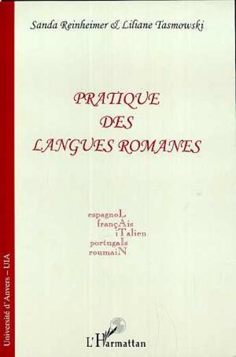 Couverture du livre « Pratique des langues romanes - espagnol, francais, italien, portugais, roumain » de Liliane Tasmowski et Sandra Reinheimer aux éditions L'harmattan