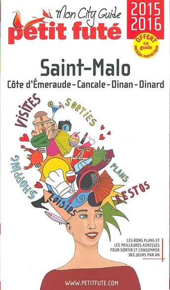 Couverture du livre « GUIDE PETIT FUTE ; CITY GUIDE ; Saint-Malo (édition 2016) » de  aux éditions Le Petit Fute