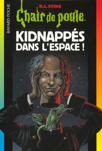 Couverture du livre « Chair de poule Tome 69 : kidnappés dans l'espace ! » de R. L. Stine aux éditions Bayard Jeunesse