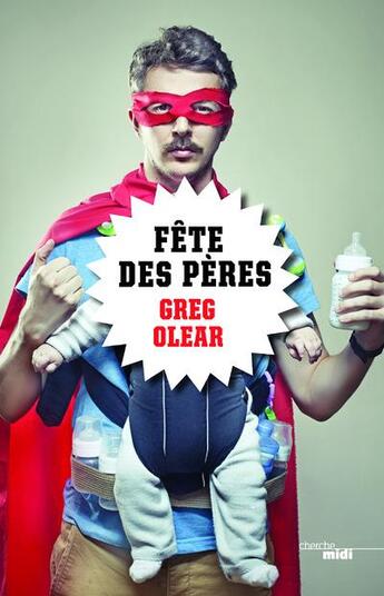 Couverture du livre « Fête des pères » de Greg Olear aux éditions Cherche Midi