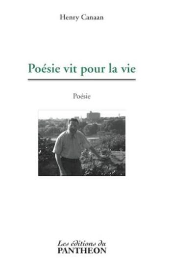 Couverture du livre « Poésie vit pour la vie » de Henry Canaan aux éditions Editions Du Panthéon