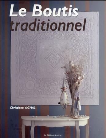 Couverture du livre « Le boutis traditionnel » de Christiane Vignal aux éditions De Saxe