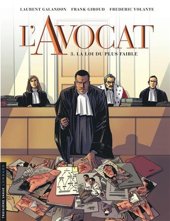 Couverture du livre « L'avocat Tome 3 : la loi du plus faible » de Laurent Galandon et Frederic Volante et Frank Giroud aux éditions Lombard