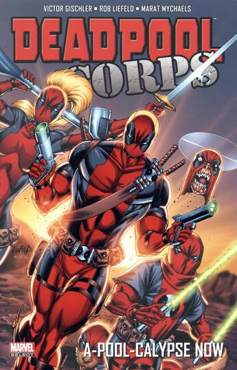 Couverture du livre « Deadpool corps t.1 ; a-Pool-calypse now » de Rob Liefeld et Victor Gischler aux éditions Panini