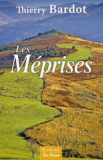 Couverture du livre « Les méprises » de Thierry Bardot aux éditions De Boree