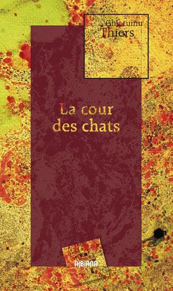 Couverture du livre « La cour des chats » de Thiers J. aux éditions Albiana