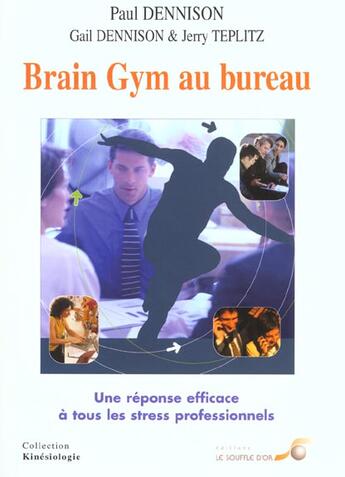 Couverture du livre « Brain gym au bureau » de Paul Dennison aux éditions Le Souffle D'or