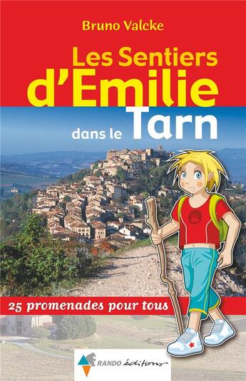 Couverture du livre « Les sentiers d'Emilie ; Emilie dans le Tarn » de Bruno Valcke aux éditions Glenat