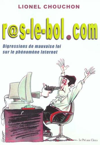 Couverture du livre « Ras Le Bol.Com » de Lionel Chouchon aux éditions Pre Aux Clercs