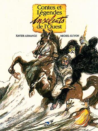 Couverture du livre « Contes et légendes insolents de l'ouest » de Xavier Armange aux éditions D'orbestier