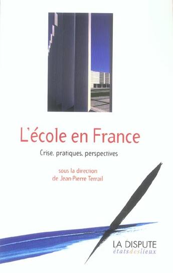 Couverture du livre « Ecole en france (l') - crise, pratiques, perspectives » de  aux éditions Dispute