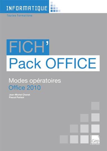 Couverture du livre « Fich'pack Office 2010 ; modes opératoires Office 2010 ; toutes formations » de Jean-Michel Chenet aux éditions Gep