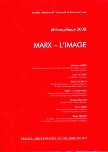 Couverture du livre « Philosophique, année 2008; Marx, l'image » de  aux éditions Pu De Franche Comte