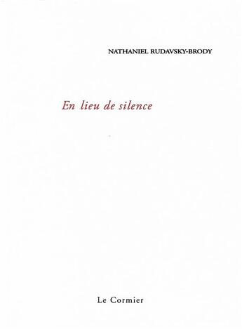 Couverture du livre « En lieu de silence » de Nathaniel Rudavsky-Brody aux éditions Cormier