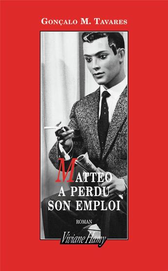 Couverture du livre « Matteo a perdu son emploi » de Goncalo M. Tavares aux éditions Viviane Hamy