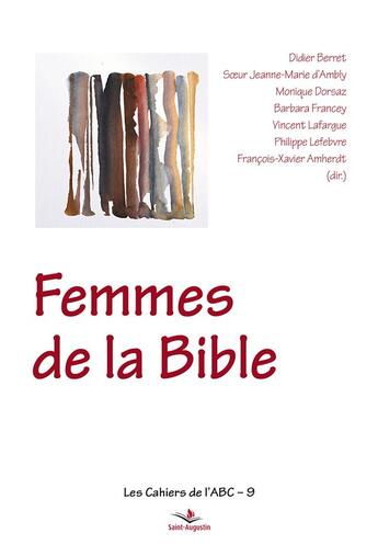 Couverture du livre « Femmes de la Bible » de Francois-Xavier Amherdt et Collectif aux éditions Saint Augustin